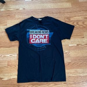 Men’s snarky TShirt “Breakjng News I Don’t Care”